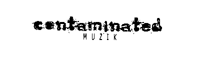 CONTAMINATED MUZIK