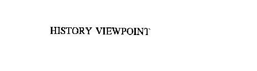 HISTORY VIEWPOINT