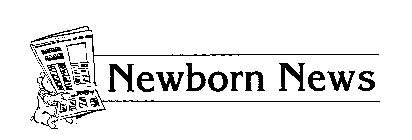 NEWBORN NEWS