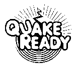 QUAKE READY