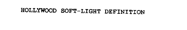 HOLLYWOOD SOFT-LIGHT DEFINITION