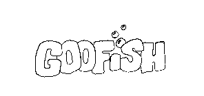 GOOFISH