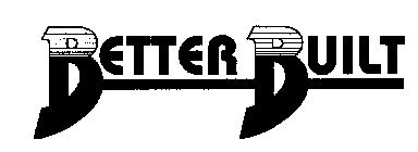 BETTER BUILT