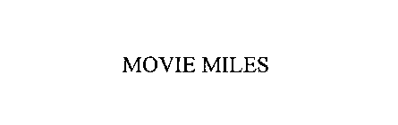 MOVIE MILES