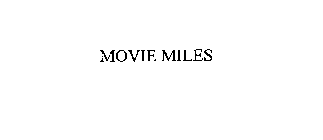 MOVIE MILES