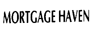 MORTGAGE HAVEN