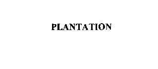 PLANTATION