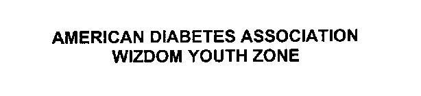 AMERICAN DIABETES ASSOCIATION WIZDOM YOUTH ZONE