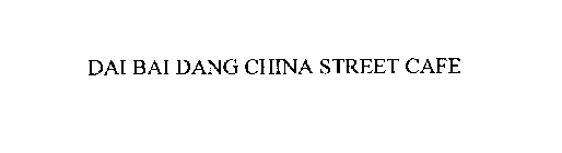 DAI BAI DANG CHINA STREET CAFE