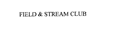 FIELD & STREAM CLUB