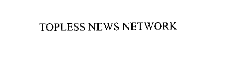 TOPLESS NEWS NETWORK