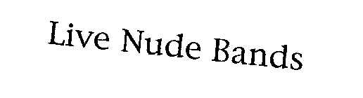 LIVE NUDE BANDS