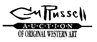 CM RUSSELL AUCTION OF ORIGINAL WESTERN ART