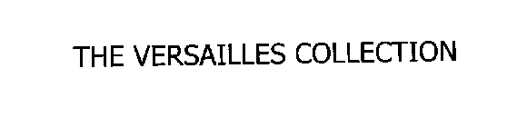 THE VERSAILLES COLLECTION