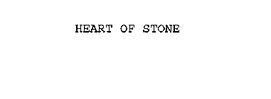 HEART OF STONE