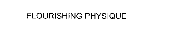 FLOURISHING PHYSIQUE