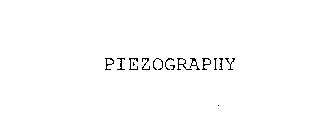 PIEZOGRAPHY