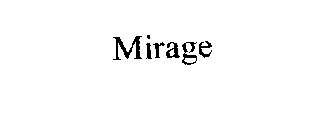 MIRAGE