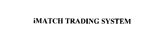 IMATCH TRADING SYSTEM