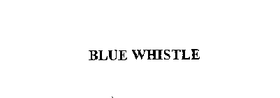 BLUE WHISTLE