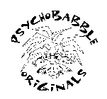 PSYCHOBABBLE ORIGINALS