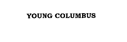 YOUNG COLUMBUS