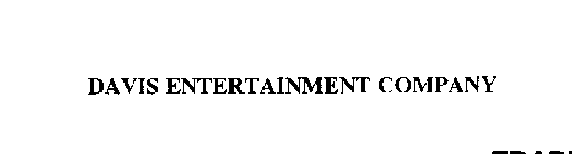 DAVIS ENTERTAINMENT COMPANY