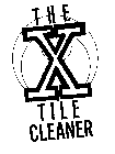 THE X TILES