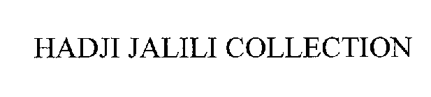 HADJI JALILI COLLECTION