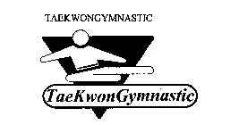 TAEKWONGYMNASTIC TAEKWONGYMNASTIC