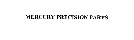 MERCURY PRECISION PARTS