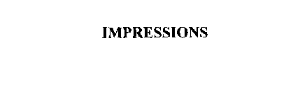 IMPRESSIONS