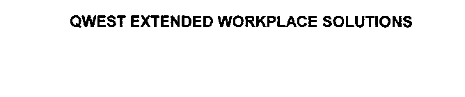 QWEST EXTENDED WORKPLACE SOLUTIONS