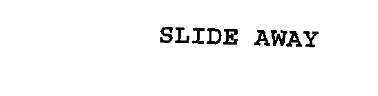 SLIDEAWAY