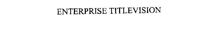 ENTERPRISE TITLEVISION