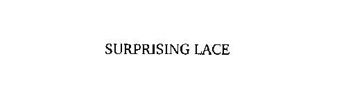 SURPRISING LACE