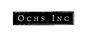 OCHS INC