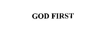 GOD FIRST