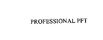 PROFESSIONAL PFT