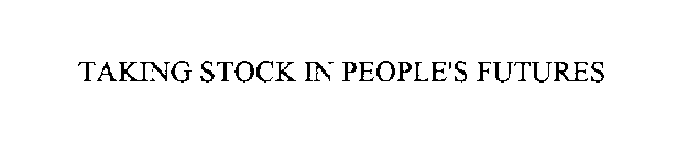 TAKING STOCK IN PEOPLE'S FUTURES