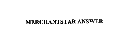 MERCHANTSTAR ANSWER