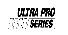 ULTRA PRO SERIES