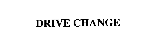 DRIVE CHANGE