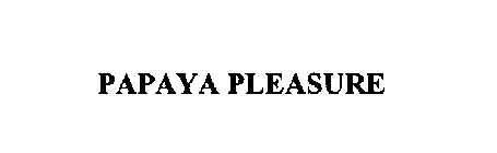 PAPAYA PLEASURE