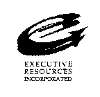 E EXECUTIVE RESOURCES INCORPORATED