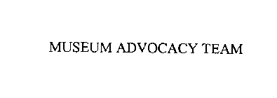 MUSEUM ADVOCACY TEAM