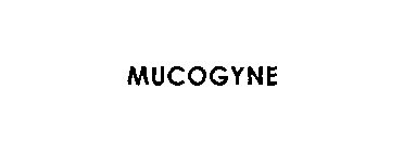 MUCOGYNE