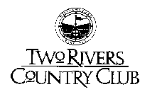 TWO RIVERS COUNTRY CLUB