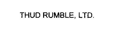 THUD RUMBLE, LTD.