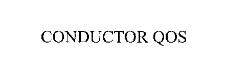 CONDUCTOR QOS